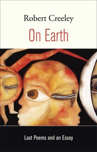 Stock image for On Earth : Last Poems and an Essay for sale by Better World Books