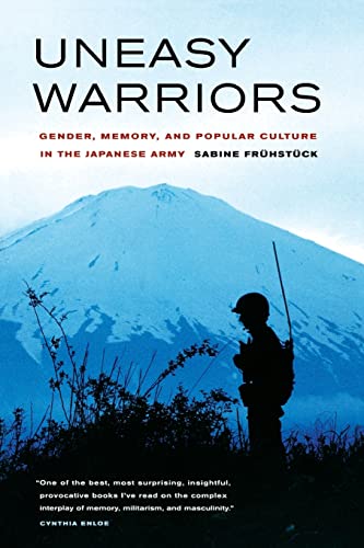 Beispielbild fr Uneasy Warriors: Gender, Memory, and Popular Culture in the Japanese Army zum Verkauf von Isle of Books