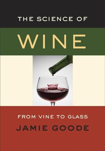 Imagen de archivo de The Science of Wine: From Vine to Glass a la venta por ThriftBooks-Atlanta