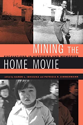 Stock image for Mining the Home Movie : Excavations in Histories and Memories for sale by Better World Books