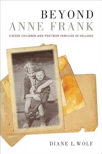 Stock image for Beyond Anne Frank: Hidden Children And Postwar Families in Holland for sale by Revaluation Books