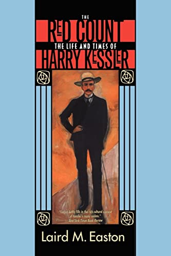 Stock image for The Red Count: The Life and Times of Harry Kessler (Weimar and Now: German Cultural Criticism) (Volume 30) for sale by GF Books, Inc.
