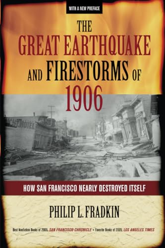 9780520248205: Great Earthquake and Firestorms of 1906: How San Francisco Nearly Destroyed Itself