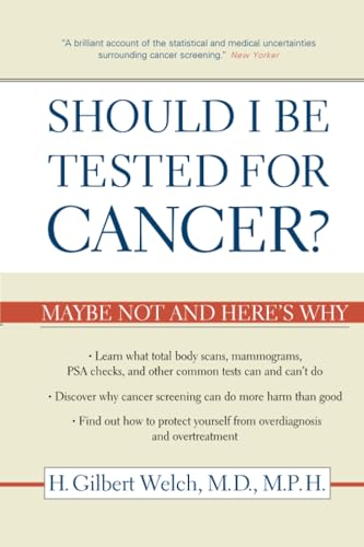 Imagen de archivo de Should I Be Tested for Cancer?: Maybe Not and Here's Why a la venta por KuleliBooks