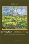 9780520248458: Czanne's Composition: Analysis of His Form with Diagrams and Photographs of His Motifs