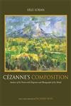 9780520248458: Cezanne's Composition: Analysis of His Form with Diagrams and Photographs of His Motifs
