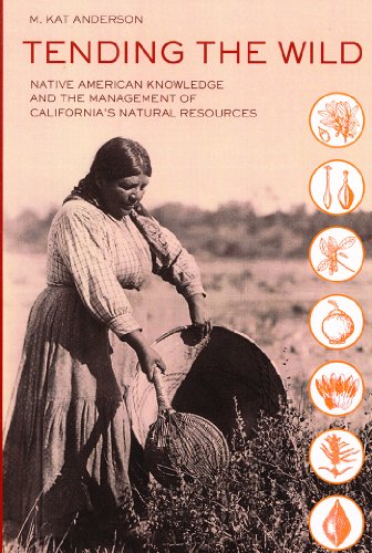 Stock image for Tending the Wild: Native American Knowledge and the Management of California's Natural Resources for sale by GF Books, Inc.