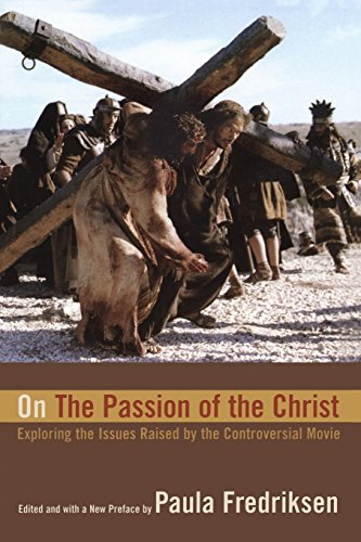 Beispielbild fr On the Passion of the Christ " Exploring the Issues Raised by the Controversial Movie zum Verkauf von WorldofBooks