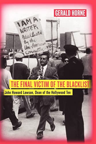 Beispielbild fr The Final Victim of the Blacklist: John Howard Lawson, Dean of the Hollywood Ten zum Verkauf von GF Books, Inc.