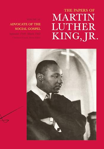 Stock image for The Papers of Martin Luther King, Jr., Volume VI: Advocate of the Social Gospel, September 1948-March 1963 (Martin Luther King Papers) for sale by Wonder Book