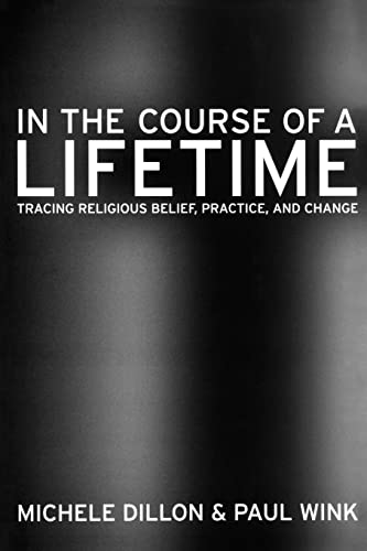 Beispielbild fr In the Course of a Lifetime : Tracing Religious Belief, Practice, and Change zum Verkauf von Better World Books