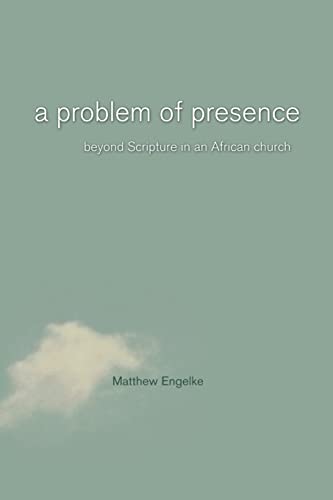 Imagen de archivo de A Problem of Presence: Beyond Scripture in an African Church Volume 2 a la venta por ThriftBooks-Atlanta