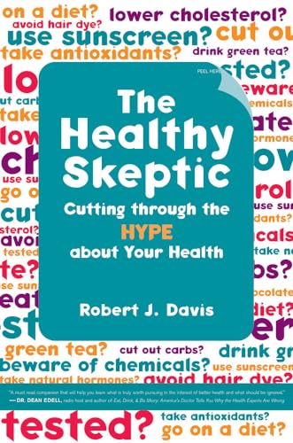 Immagine stock per The Healthy Skeptic: Cutting Through the Hype About Your Health