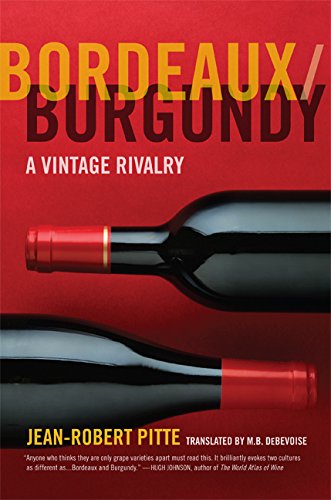 Imagen de archivo de Bordeaux/Burgundy: A Vintage Rivalry a la venta por ThriftBooks-Dallas