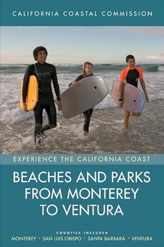 Stock image for Beaches and Parks from Monterey to Ventura : Counties Included: Monterey, San Luis Obispo, Santa Barbara, Ventura for sale by Better World Books: West
