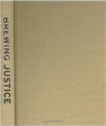 Stock-Bild f�r Brewing Justice: Fair Trade Coffee, Sustainability, And Survival