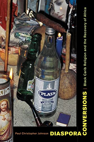 Beispielbild fr Diaspora Conversions: Black Carib Religion and the Recovery of Africa zum Verkauf von BooksRun