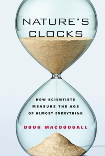 Image d'archives pour Nature's Clocks: How Scientists Measure the Age of Almost Everything mis en vente par Orion Tech