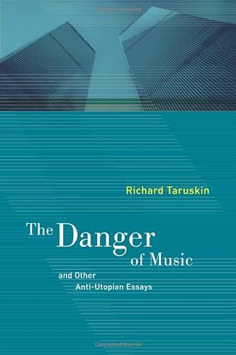 Beispielbild fr The Danger of Music and Other Anti-Utopian Essays zum Verkauf von Books From California