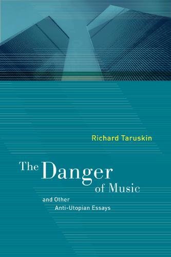 Stock image for The Danger of Music and Other Anti-Utopian Essays for sale by Better World Books: West