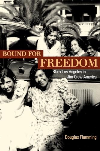9780520249905: Bound for Freedom: Black Los Angeles in Jim Crow America