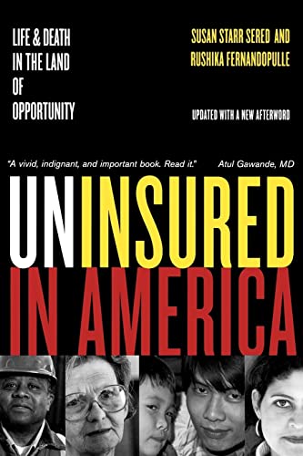 9780520250062: Uninsured in America, Updated: Life and Death in the Land of Opportunity