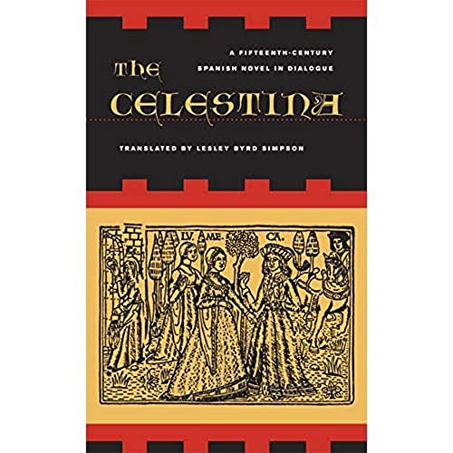 Imagen de archivo de The Celestina: A Fifteenth-Century Spanish Novel in Dialogue a la venta por SecondSale