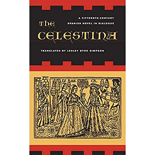 Stock image for The Celestina : A Fifteenth-Century Spanish Novel in Dialogue for sale by Better World Books