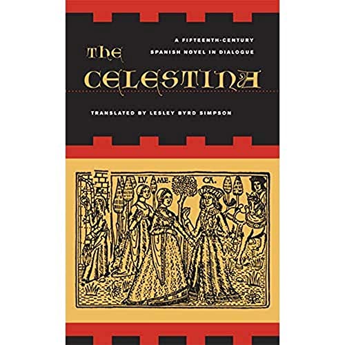 

The Celestina : A Fifteenth-Century Spanish Novel in Dialogue [first edition]