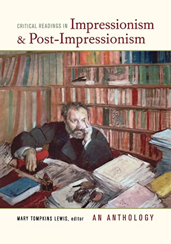 Imagen de archivo de Critical Readings in Impressionism and Post-Impressionism: An Anthology a la venta por SGS Trading Inc