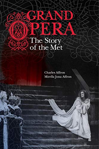 Stock image for Grand Opera: The Story of the Met for sale by Goodbookscafe