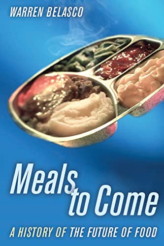 Stock image for Meals to Come : A History of the Future of Food for sale by Better World Books