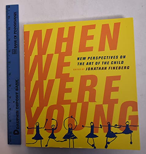 9780520250437: When We Were Young: New Perspectives on the Art of the Child