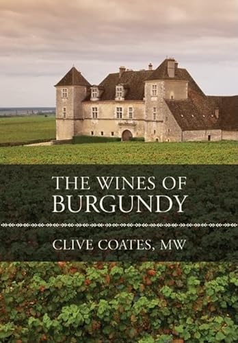 The Wines of Burgundy - Coates M. W., Clive