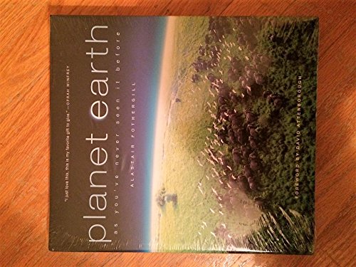 Planet Earth: As Youâ€™ve Never Seen It Before (9780520250543) by Fothergill, Alastair