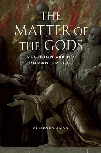 Beispielbild fr The matter of the gods : religion and the Roman Empire. zum Verkauf von Kloof Booksellers & Scientia Verlag