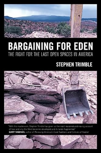 Beispielbild fr Bargaining for Eden : The Fight for the Last Open Spaces in America zum Verkauf von Better World Books
