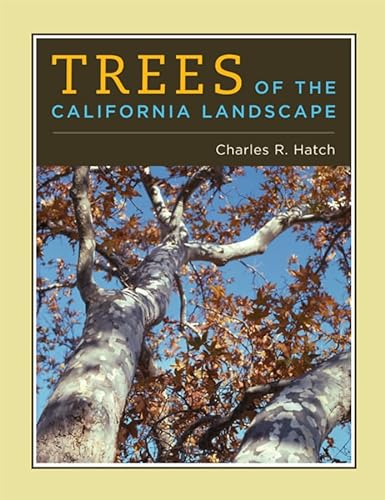 9780520251243: Trees of the California Landscape: A Photographic Manual of Native and Ornamental Trees