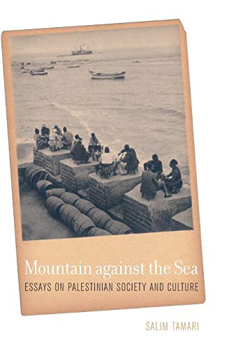 9780520251298: Mountain against the Sea: Essays on Palestinian Society and Culture