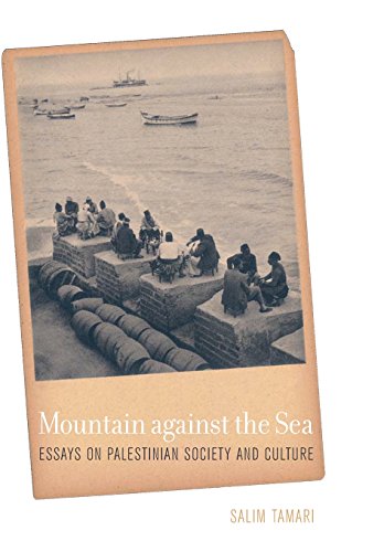 Stock image for Mountain Against the Sea : Essays on Palestinian Society and Culture for sale by Better World Books