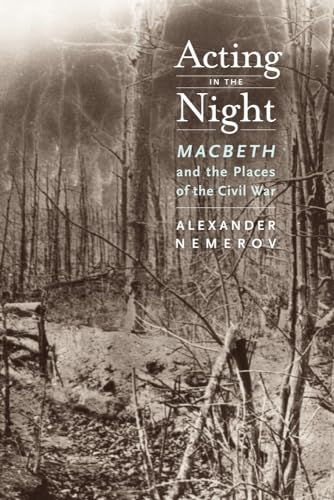 9780520251861: Acting in the Night: Macbeth and the Places of the Civil War