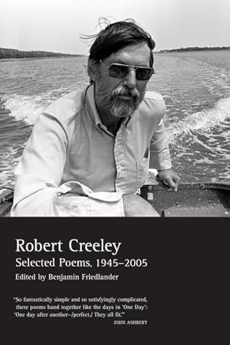 Beispielbild fr Selected Poems of Robert Creeley, 1945?2005 zum Verkauf von GF Books, Inc.