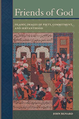 Imagen de archivo de Friends of God: Islamic Images of Piety, Commitment, and Servanthood a la venta por ThriftBooks-Dallas