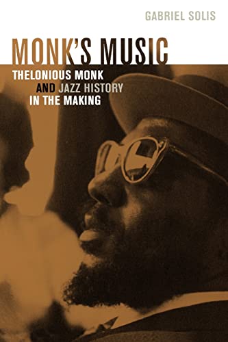 Imagen de archivo de Monk's Music: Thelonious Monk and Jazz History in the Making a la venta por SecondSale