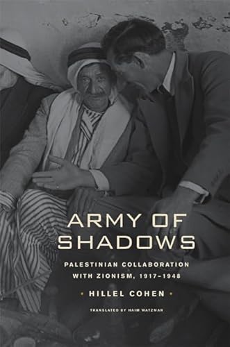 Stock image for Army of Shadows: Palestinian Collaboration with Zionism, 1917?1948 for sale by Orion Tech