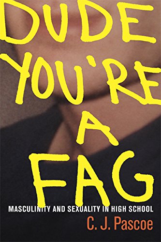 Imagen de archivo de Dude, You're a Fag: Masculinity and Sexuality in High School a la venta por ThriftBooks-Atlanta