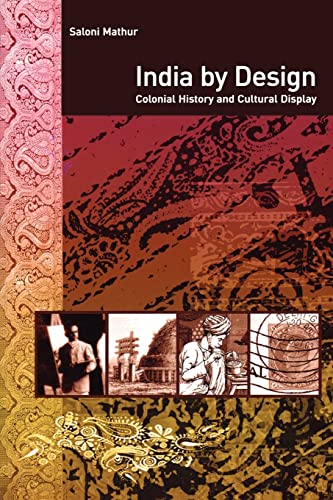 Stock image for India by Design: Colonial History and Cultural Display for sale by SecondSale