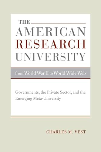 Beispielbild fr The American Research University from World War II to World Wide Web : Governments, the Private Sector, and the Emerging Meta-University zum Verkauf von Better World Books: West