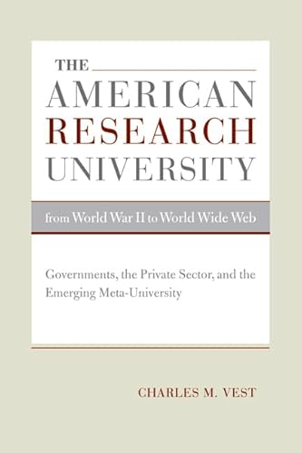 Stock image for The American Research University from World War II to World Wide Web : Governments, the Private Sector, and the Emerging Meta-University for sale by Better World Books: West