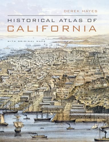 9780520252585: Historical Atlas of California: With Original Maps